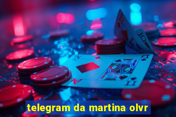 telegram da martina olvr